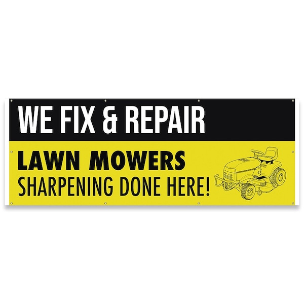 We Fix & Repair Lawn Mowers Sharpening Done Here Banner Concession Stand Food Truck Single Sided